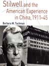 Stilwell and the American Experience in China, 191...